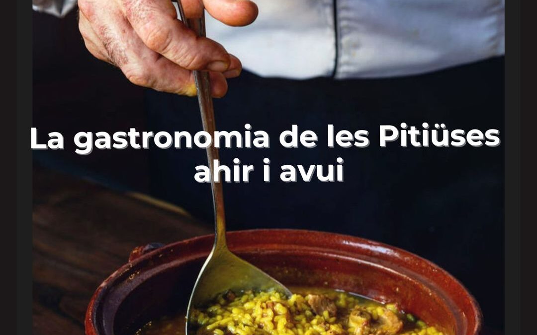 La gastronomía de las Pitiusas ayer y hoy